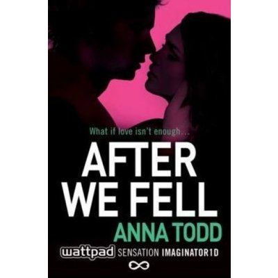 After We Fell: Anna Todd – Zbozi.Blesk.cz