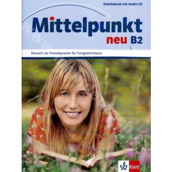 MITTELPUNKT NEU B2 Arbeitsbuch