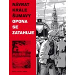 Návrat Krále Šumavy Opona se zatahuje - Ondřej Kavalír – Hledejceny.cz