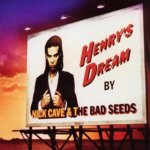 Cave Nick & Bad Seeds - Henrys Dream LP – Hledejceny.cz