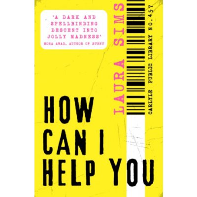 How Can I Help You - Laura Sims – Hledejceny.cz