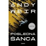 Posledná šanca - Andy Weir – Hledejceny.cz