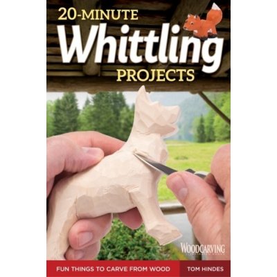 20-Minute Whittling Projects – Hledejceny.cz