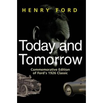 Today and Tomorrow - Henry Ford