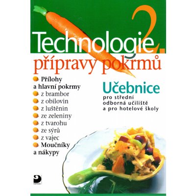 Technologie přípravy pokrmů 2 - 2. vydání - Hana Sedláčková – Zboží Mobilmania