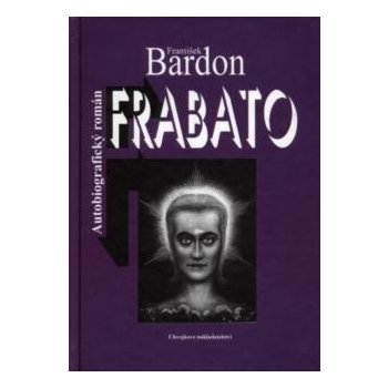 Frabato - Autobiografický román - František Bardon