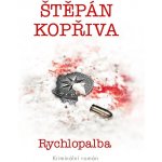 Rychlopalba - Kriminální román - Štěpán Kopřiva