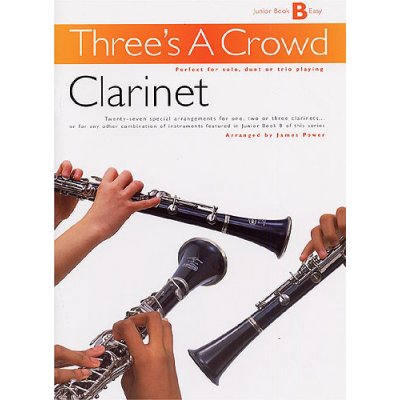 Three's A Crowd: Clarinet Book B Junior Easy