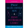 Kniha Proč muži chtějí sex a ženy potřebují lásku - Peasovi Allan a Barbara