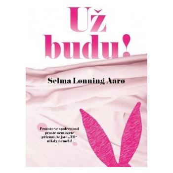 Už budu! Selma Lonning Aaro