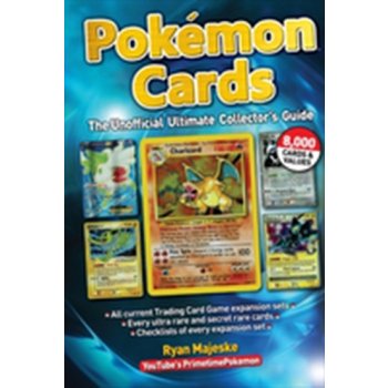 Pokemon Cards: The Unofficial Ultimate Collector's Guide: Majeske