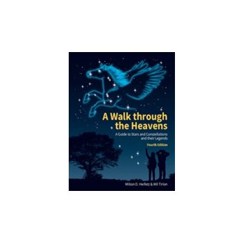 Walk through the Heavens - A Guide to Stars and Constellations and their Legends Heifetz Milton D. Paperback