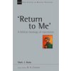 Kniha 'Return to Me': A Biblical Theology of Repentance Boda Mark J.Paperback