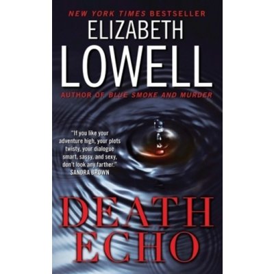 Death Echo - Lowell, Elizabeth – Hledejceny.cz