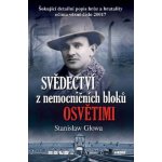 Svědectví z nemocničních bloků Osvětimi - Głowa Stanisław – Hledejceny.cz