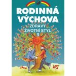 Rodinná výchova - Zdravý životní styl I. pro 6. a 7.r. ZŠ - Marádová – Hledejceny.cz