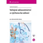 Veřejné zdravotnictví a výchova ke zdraví - Lidmila Hamplová – Hledejceny.cz