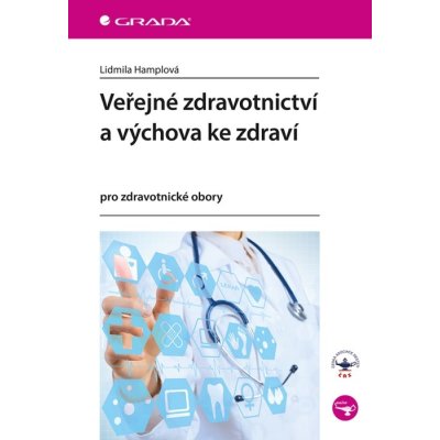 Veřejné zdravotnictví a výchova ke zdraví - Lidmila Hamplová – Hledejceny.cz