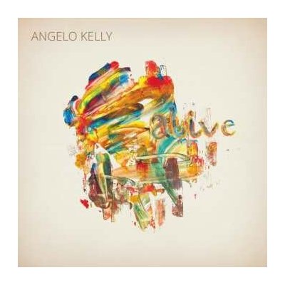 Angelo Kelly - Alive CD – Hledejceny.cz