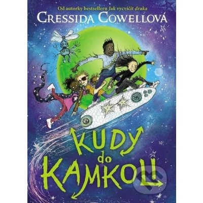 Kudy do kamkoli - Cressida Cowell – Zboží Mobilmania