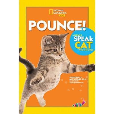 Pounce! A How To Speak Cat Training Guide