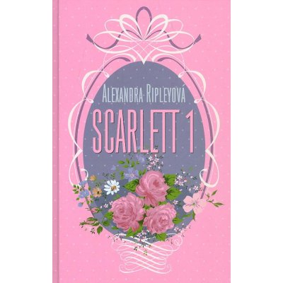 Scarlett 1 - Alexandra Ripleyová – Hledejceny.cz