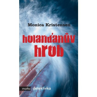 Holanďanův hrob - Monica Kristensen