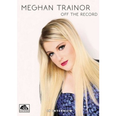 Meghan Trainor - Off the Record – Zbozi.Blesk.cz