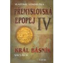 Kniha Přemyslovská epopej IV. - Vlastimil Vondruška