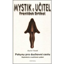 Funk Karel: MYSTIK A UČITEL FRANTIŠEK DRTIKOL