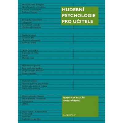 Hudební psychologie pro učitele - Hana Váňová, František Sedlák