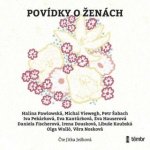 Povídky o ženách - Věra Nosková, Irena Dousková, Daniela Fischerová – Hledejceny.cz