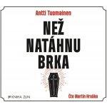 Než natáhnu brka - Antti Tuomainen – Zboží Mobilmania