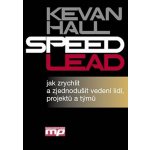 Speed Lead-jak zrychlit a zjednodušit ve - Hall Kevan – Hledejceny.cz