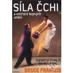 Síla Čchi - Frantzis Bruce – Hledejceny.cz