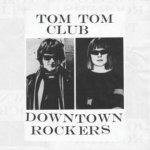 Downtown Rockers - Tom Tom Club CD – Hledejceny.cz