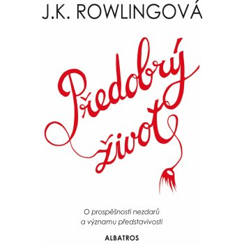 Předobrý život - Joanne Kathleen Rowling