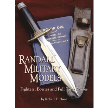 Randall Military Models: Fighters, Bowies and Full Tang Knives Hunt Robert E.Paperback