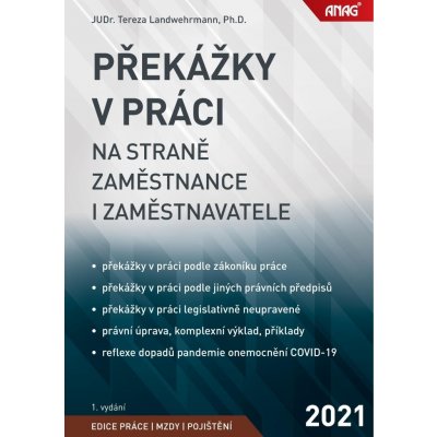 Překážky v práci na straně zaměstnance i zaměstnavatele 2021 - LANDWEHRMANN Tereza JUDr. Ph.D., Brožovaná – Zbozi.Blesk.cz