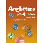 Angličtina pro 4 ročník projektový sešit Didaktis – Hledejceny.cz