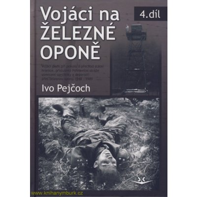 Vojáci na železné oponě 4.díl. – Zbozi.Blesk.cz