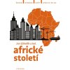 Kniha Africké století - Jan Záhořík, Linda Piknerová, Jan Šiška, Marek Hrubec, Valerie Bankóová, Albert Kasanda, Daniel Křížek, Veronika Sobotková