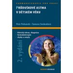 Průduškové astma v dětském věku - Tamara Svobodová, Petr Pohunek – Hledejceny.cz