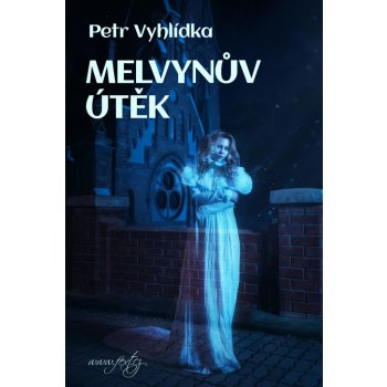 Vyhlídka Petr - Melvynův útěk