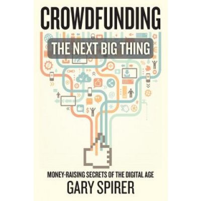 Crowdfunding: The Next Big Thing