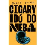 Cigary idú do neba - Boris Filan – Hledejceny.cz