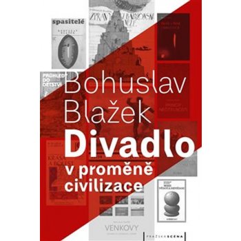 Divadlo v proměně civilizace – Bohuslav Blažek