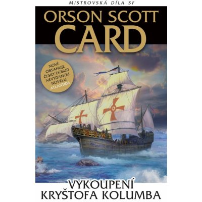 Vykoupení Kryštofa Kolumba - Card Orson Scott – Zboží Mobilmania