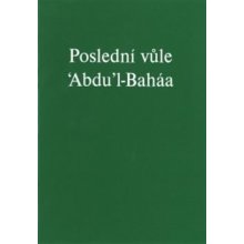Poslední vůle 'Abdu'l-Baháa
