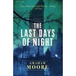 The Last Days of Night Graham Moore Paperback – Hledejceny.cz
